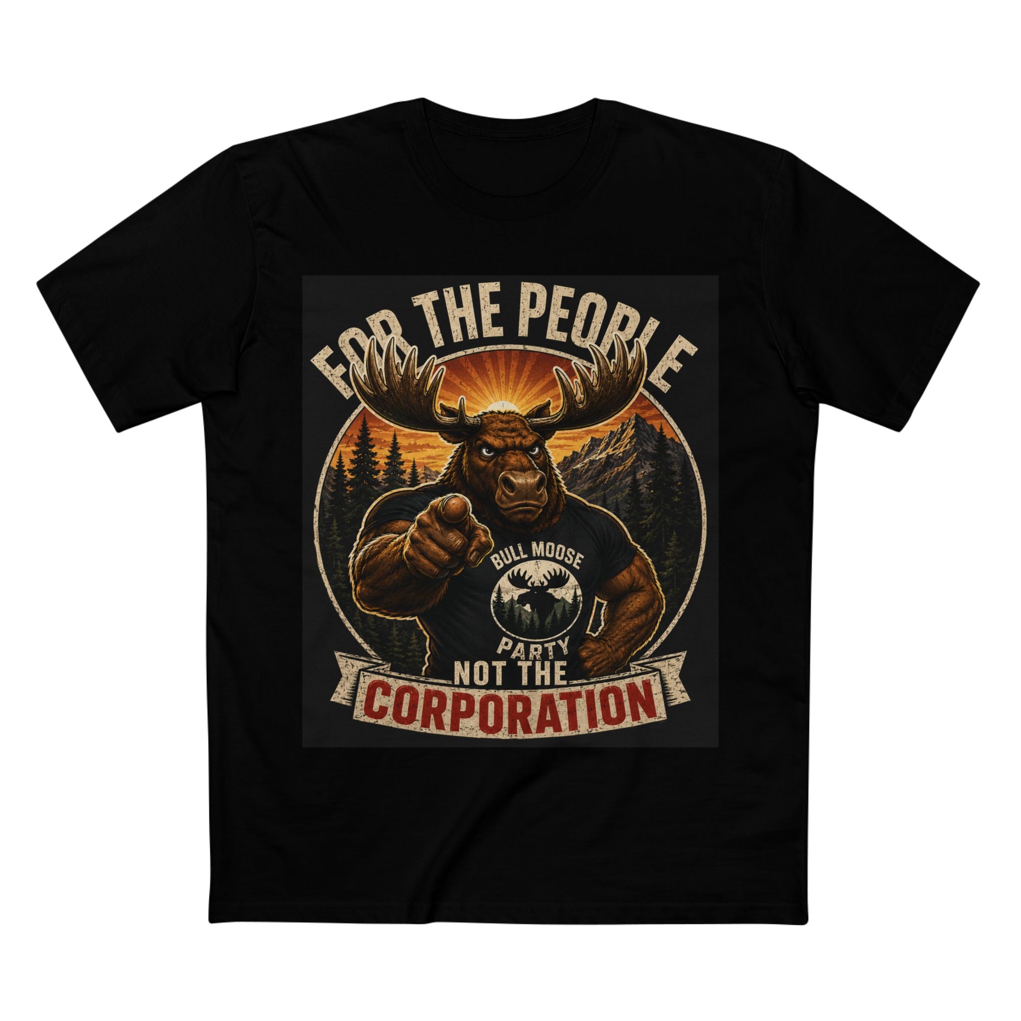 Bull Moose Party Tee — "For the People, Not the Corporation" Patriotic Graphic T-Shirt